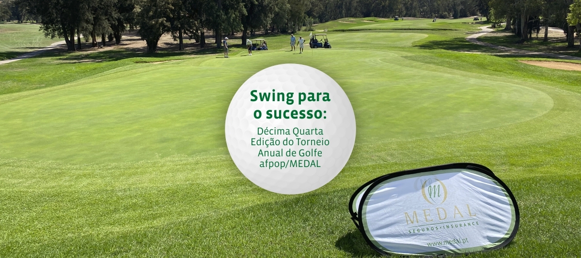Swing para o sucesso: 14.ª Edição do Torneio Anual de Golfe afpop/MEDAL